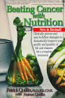 Beating Cancer with Nutrition: Clinically proven and Easy to Follow Strategies to Dramatically Improve Quality and Quantity of Life